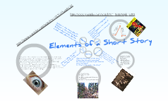 Elements of a Short Story by Jennifer Carbonneau on Prezi