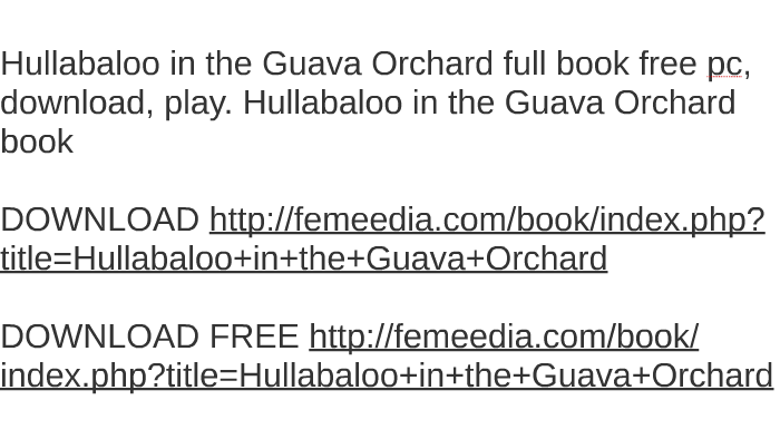 hullabaloo and the guava orchard