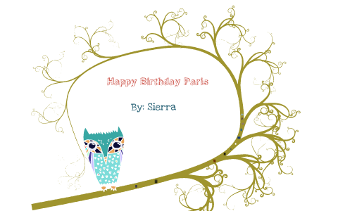 Happy Birthday Paris By Sierra Bice