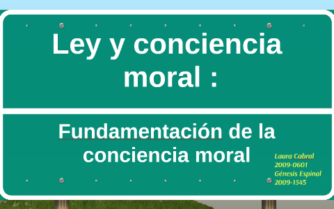 Ley y conciencia moral : by Génesis Espinal on Prezi
