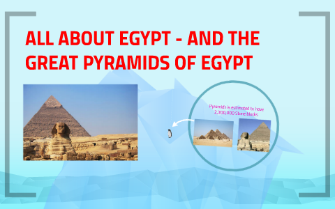 the Pyramids of Egypt by c bessette on Prezi