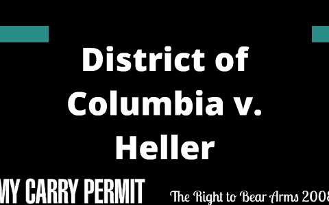 District Of Columbia V Heller By Miguel T Bernal On Prezi District Of Columbia V Heller By Miguel T Bernal On Prezi