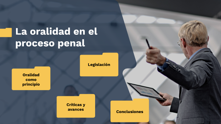 La Oralidad En El Proceso Penal By Fernando Delgado On Prezi