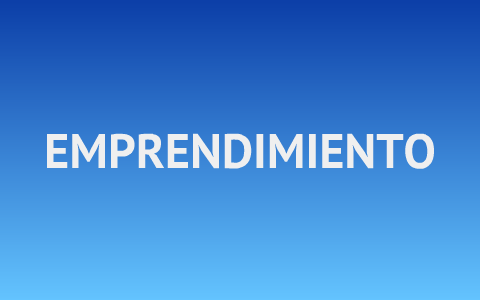 EMPRENDIMIENTO: proyecto de vida by tatiana arevalo on Prezi