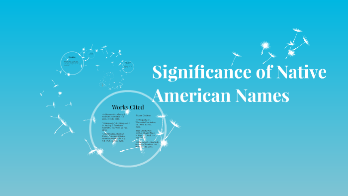 Significance Of Native American Names By Nicolette Niewiadomska