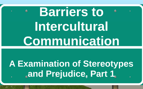 explain the barriers of intercultural communication