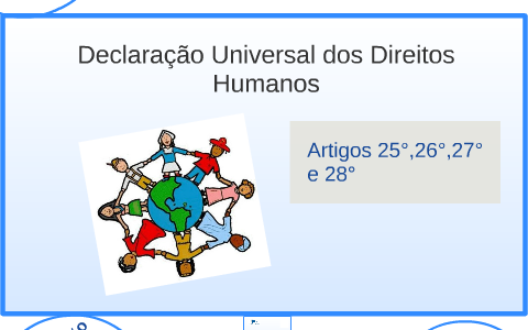 Declaração Universal dos Direitos Humanos by Izabella Rodrigues on Prezi