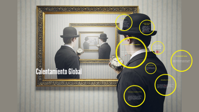 Calentamiento Global by Juan Ruiz on Prezi