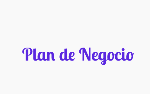 Plan de Negocio by David Velazquez on Prezi