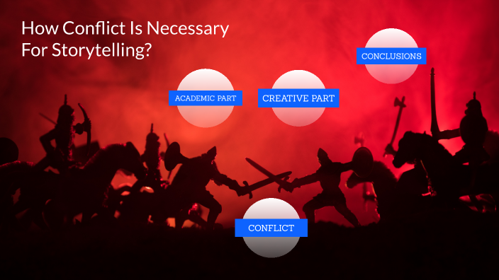 How Conflict Is Necessary For Storytelling By Mikael Eichi Kawase On Prezi