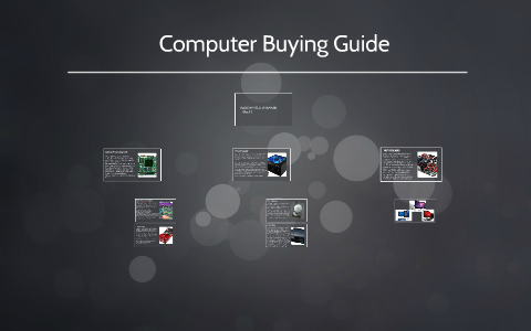 Computer Buying Guide by Kelli Chapman on Prezi