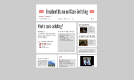 President Obama And Code Switching By Kayle Nguyen