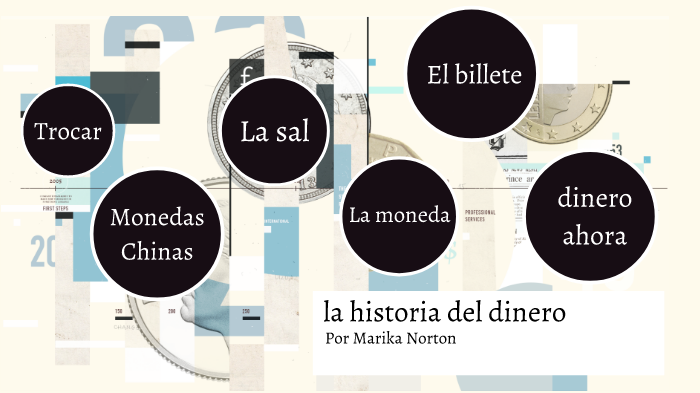 la historia del dinero by Marika Emily Norton on Prezi