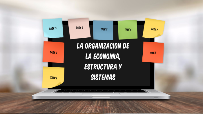 LA ORGANIZACION DE LA ECONOMIA, ESTRUCTURA Y SISTEMA By Ale Jim On Prezi