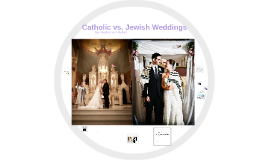 Catholic Weddings Vs Jewish Weddings By Hayley Von Hollen