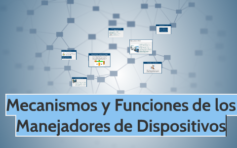 Mecanismos y funciones de los manejadores de dispositivos: d by Javier