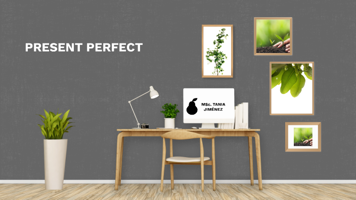 PRESENT PERFECT by Tania Jimenez on Prezi