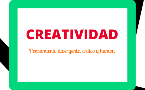 La creatividad es educable. by Asociación Pedagógica elprincipito on Prezi