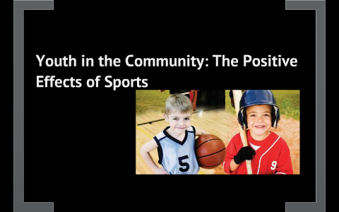 Youth In The Community: The Positive Effects Of Sports By Rashaun Sifford