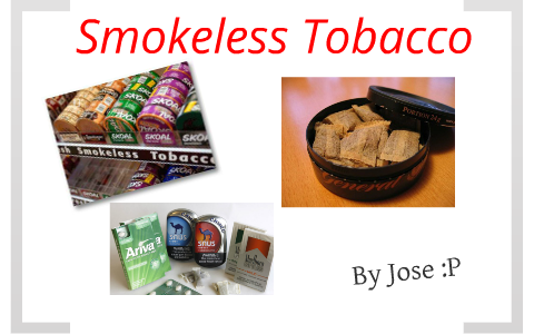 Smokeless Tabacoo by chino Lara on Prezi