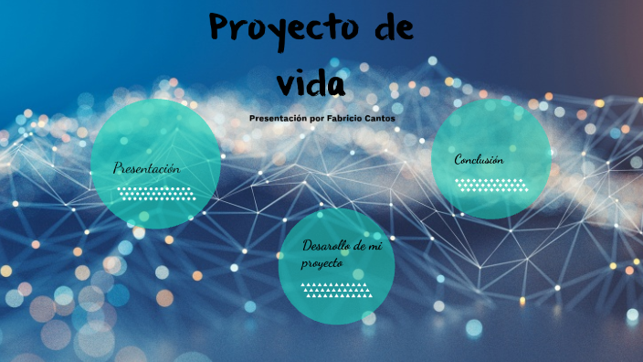 Proyecto de Vida by Fabricio R Cantos on Prezi