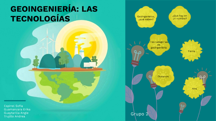 Geoingeniería: las tecnologías by Angie Guaytarilla on Prezi