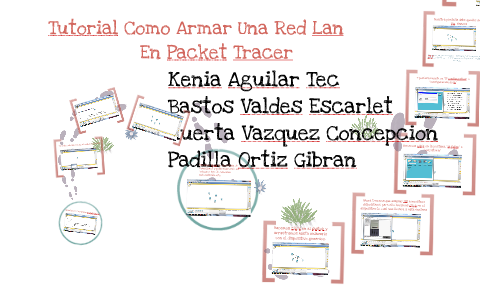 COMO ARMAR UNA RED LAN EN PACKET TRACER by bastos valdes on Prezi