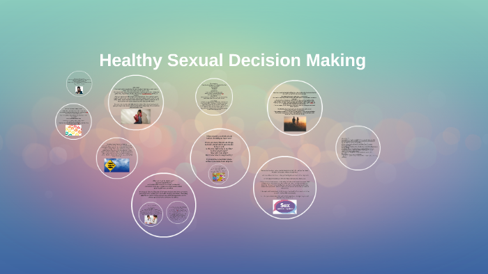 Healthy Sexual Decision Making By B R On Prezi 9217