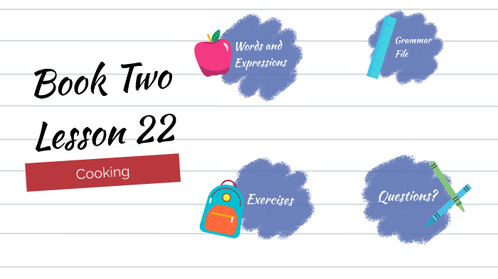 Book Two - Lesson 22 Part 1 by Joshua Igor on Prezi
