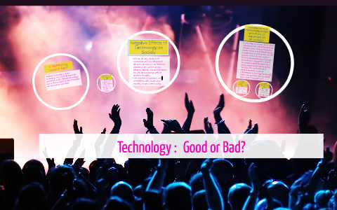 Technology : Good Or Bad? By Cydney Sweeney