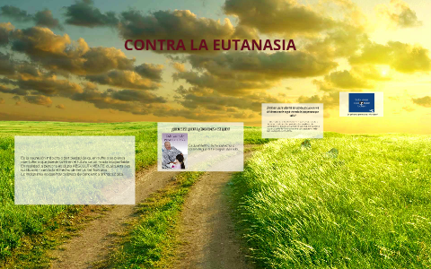 CONTRA LA EUTANASIA By On Prezi