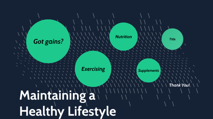 Maintaining a Healthy Lifestyle by Brittany Thompson on Prezi