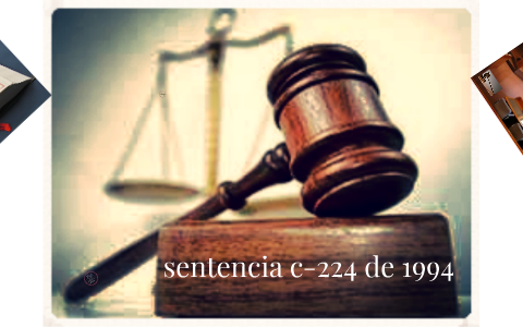 sentencia c-224 de 1994 by luis miguel on Prezi