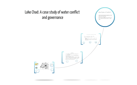 Lake Chad: A case study of water conflict by Naomi Egel on Prezi