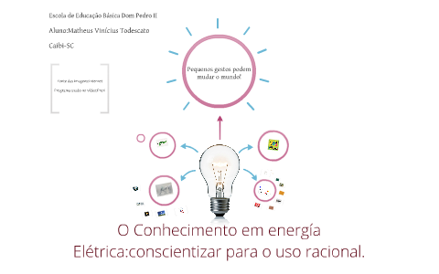 Economia de Energia:concientizar para o uso racional. by Matheus ...