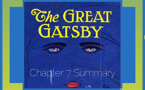 The Great Gatsby Chapter 7 Summary By Samantha Read On Prezi Next