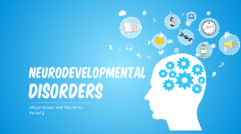 Copy of Neurodevelopmental Disorders