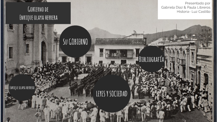 Gobierno de Enrique Olaya Herrera by Paula Forero on Prezi