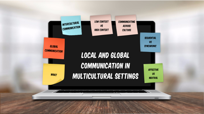 Local And Global Communication In Multicultural Settings By Alexa Muyco ...