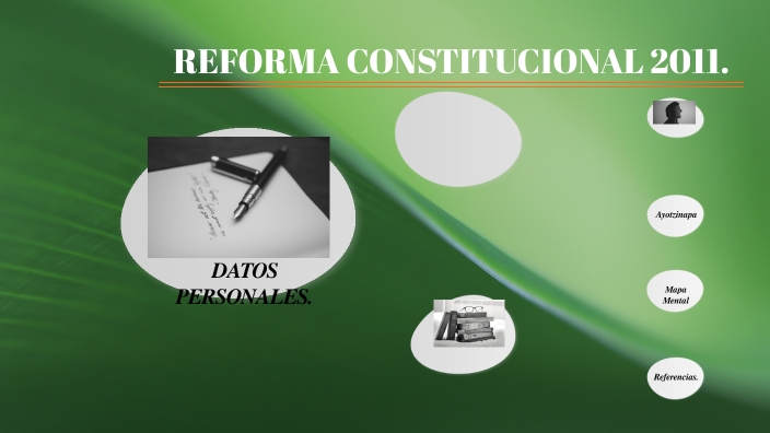 Reforma Constitucional 2011. by stephania regalado r on Prezi