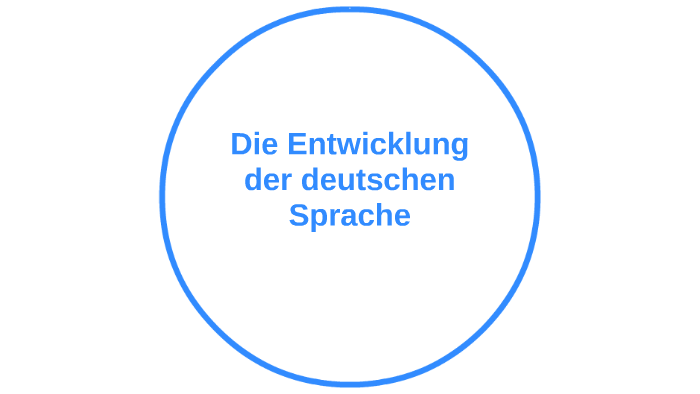 Entwicklung Der Deutschen Sprache Einfach Erklärt Die Entwicklung der deutschen Sprache by Joshua Harwood on Prezi