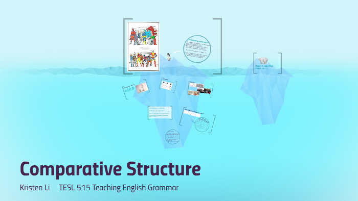 Comparative Structure by Kristen Lee on Prezi
