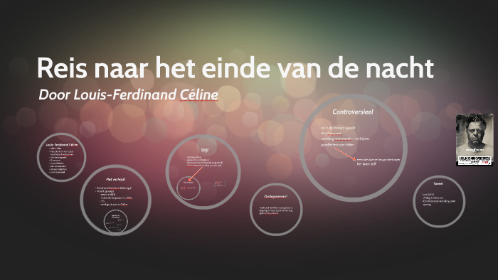 Reis naar het einde van de nacht by Victor Vanclooster on Prezi
