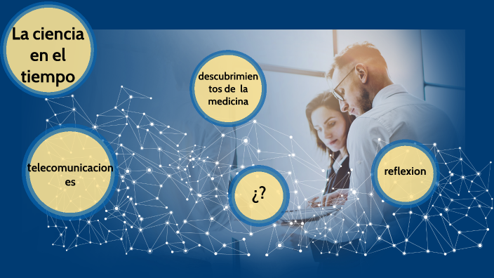 La ciencia en el tiempo by Salvador Cruz on Prezi