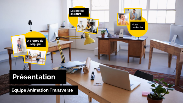 Equipe Animation Transverse by Stéphanie KHAUV on Prezi