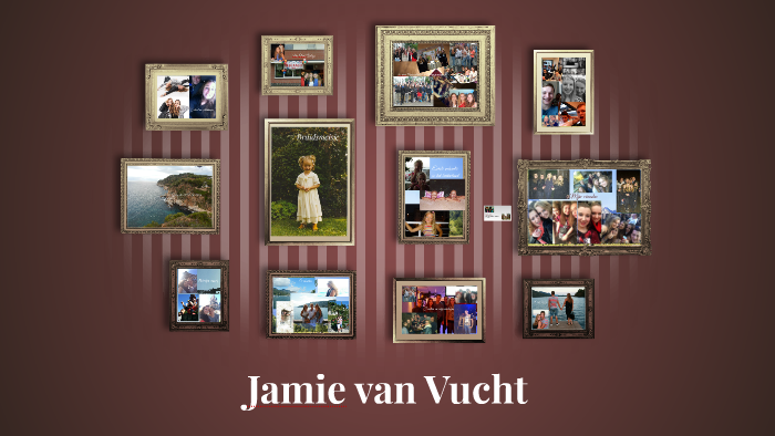 Jamie Van Vucht By Jamie Van Vucht On Prezi