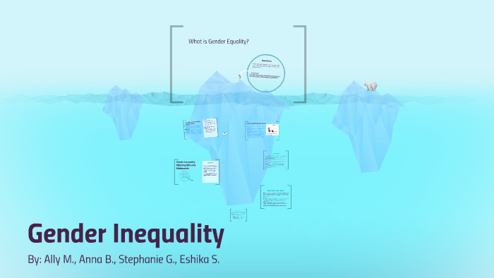 Gender Inequality By A B On Prezi