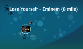 Lose Yourself Eminem 8 Mile By Thomas Shank