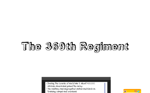 The 369th Regiment by ... ... on Prezi