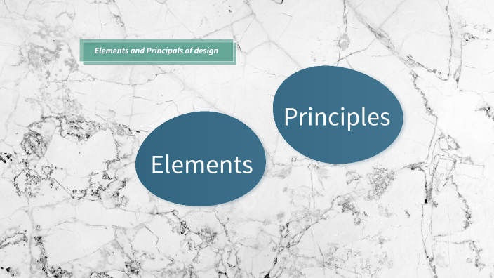 Principles of Elements and Design by Markus Tufts on Prezi